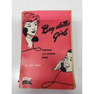 Vtg Boy Dates Girl Book by Gay Head TAB Club Book 1955 Teens Q&A